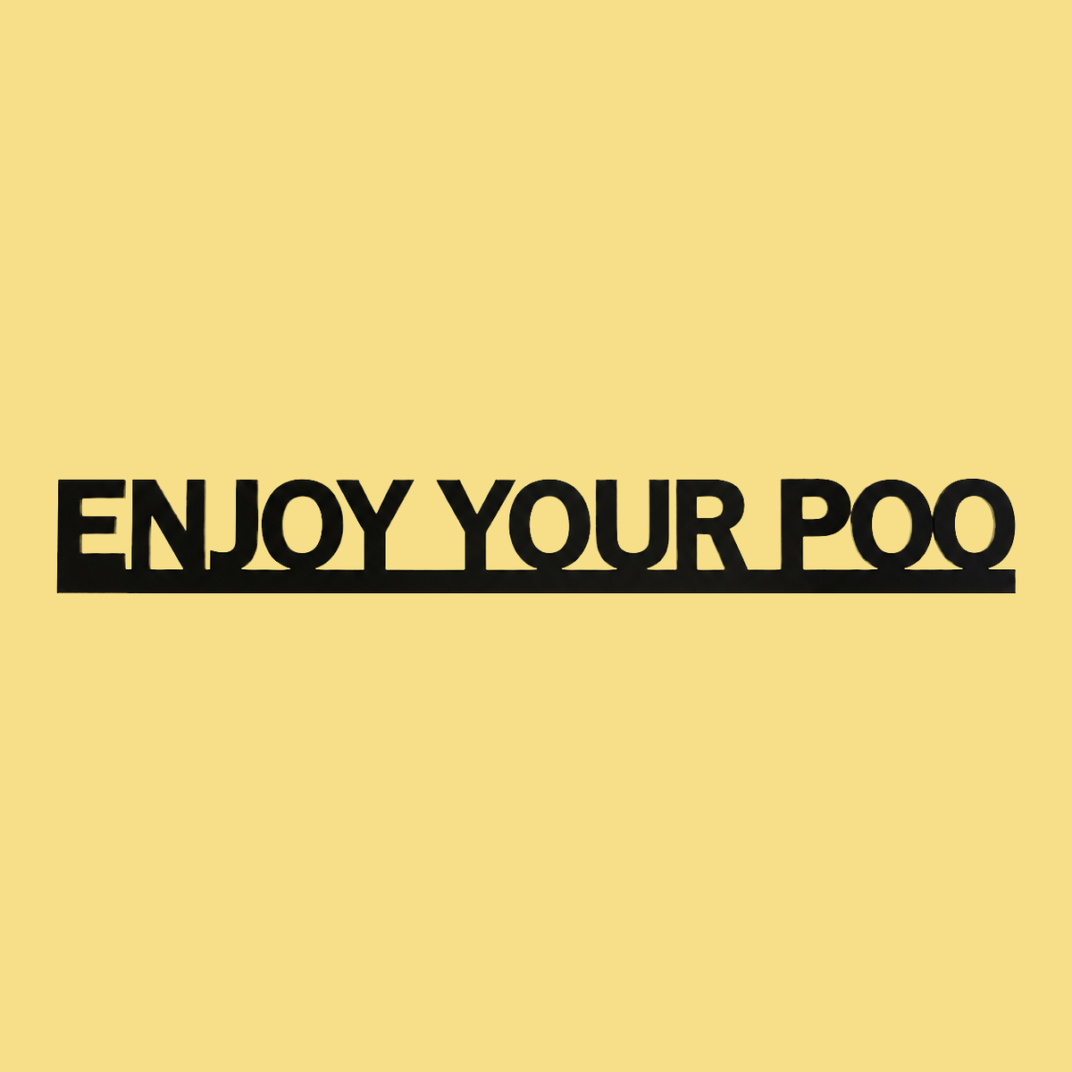 ENJOY YOUR POO Door Topper Sign on a butter-yellow background