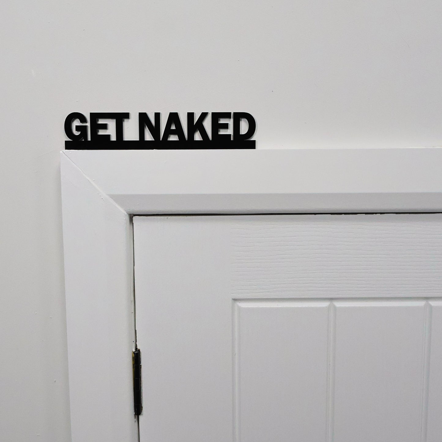GET NAKED Bathroom Door Topper | Funny Bathroom Door Sign