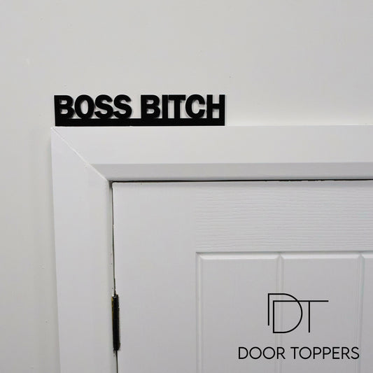 BOSS BITCH Door Topper | Rude Office Door Sign