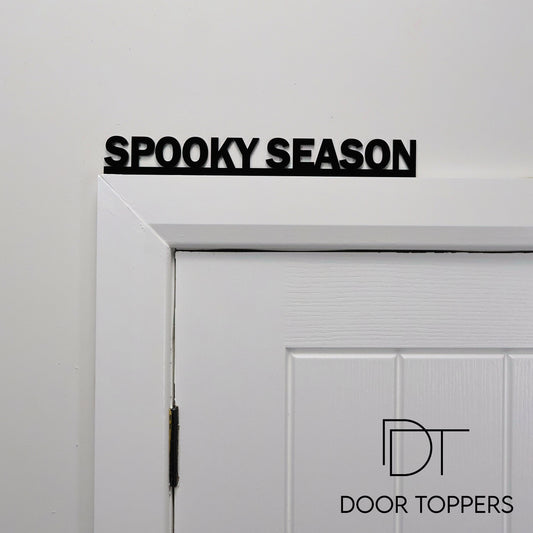 SPOOKY SEASON Door Topper - black acrylic Halloween wall sign handmade in the UK