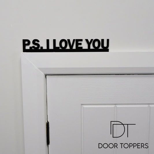 P.S. I LOVE YOU Door Topper