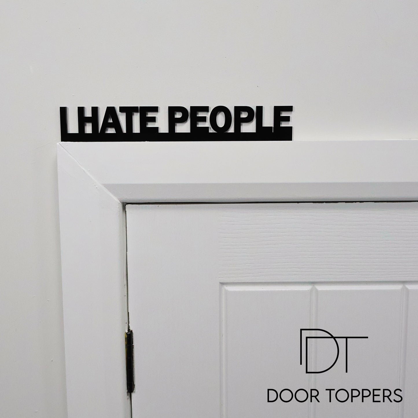 I HATE PEOPLE | Rude Door Topper Sign