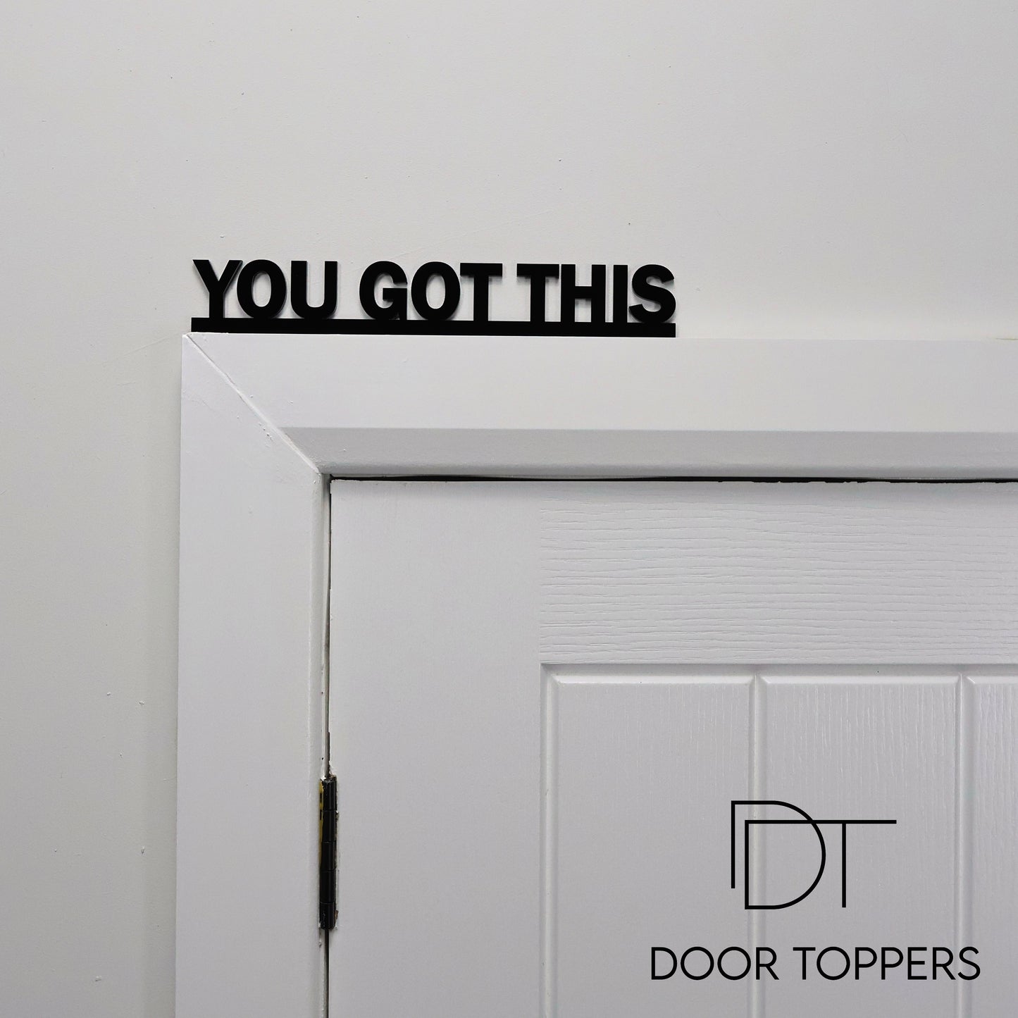 YOU GOT THIS Door Topper