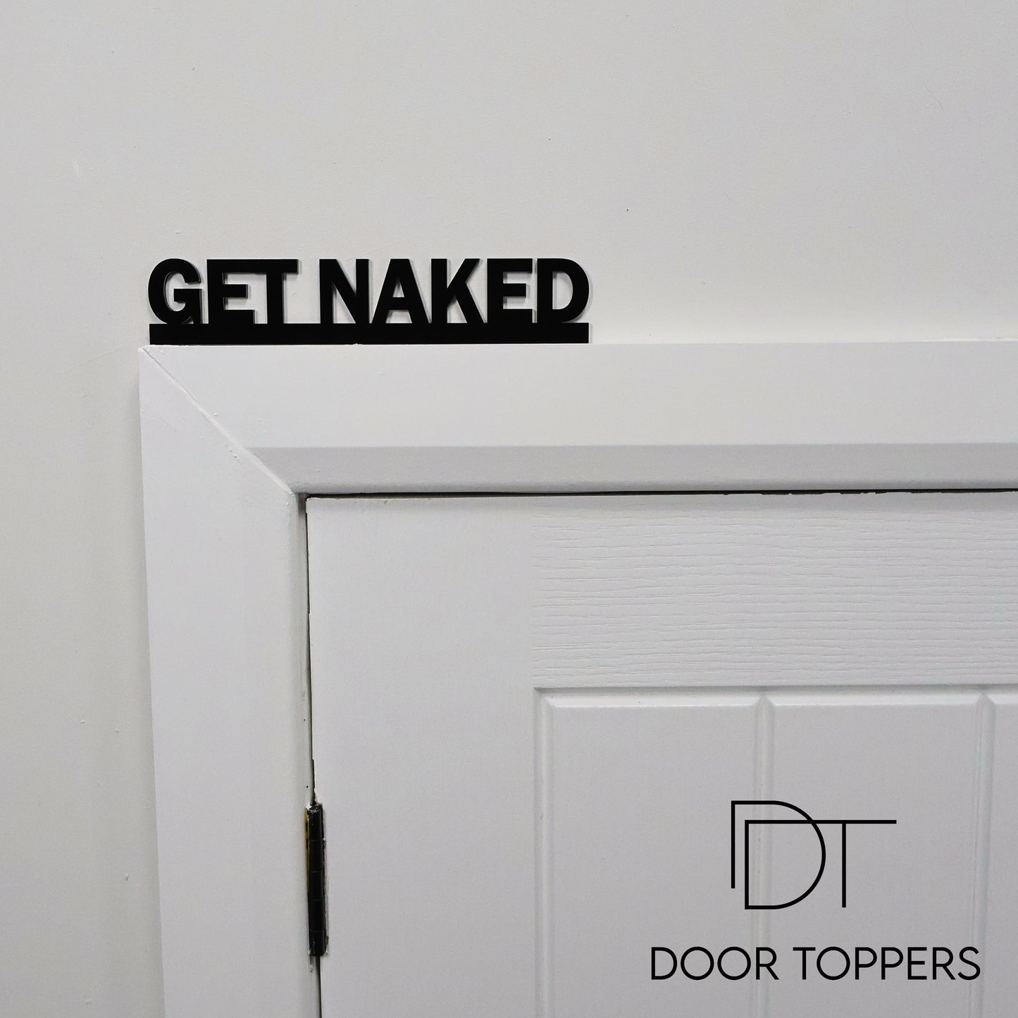 GET NAKED Bathroom Door Topper | Funny Bathroom Door Sign
