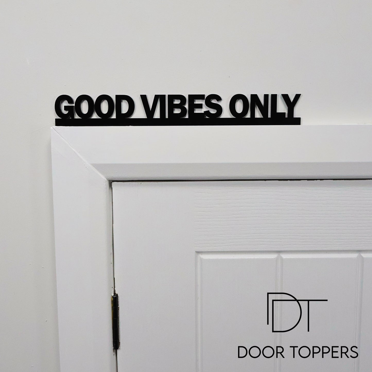 GOOD VIBES ONLY Door Topper