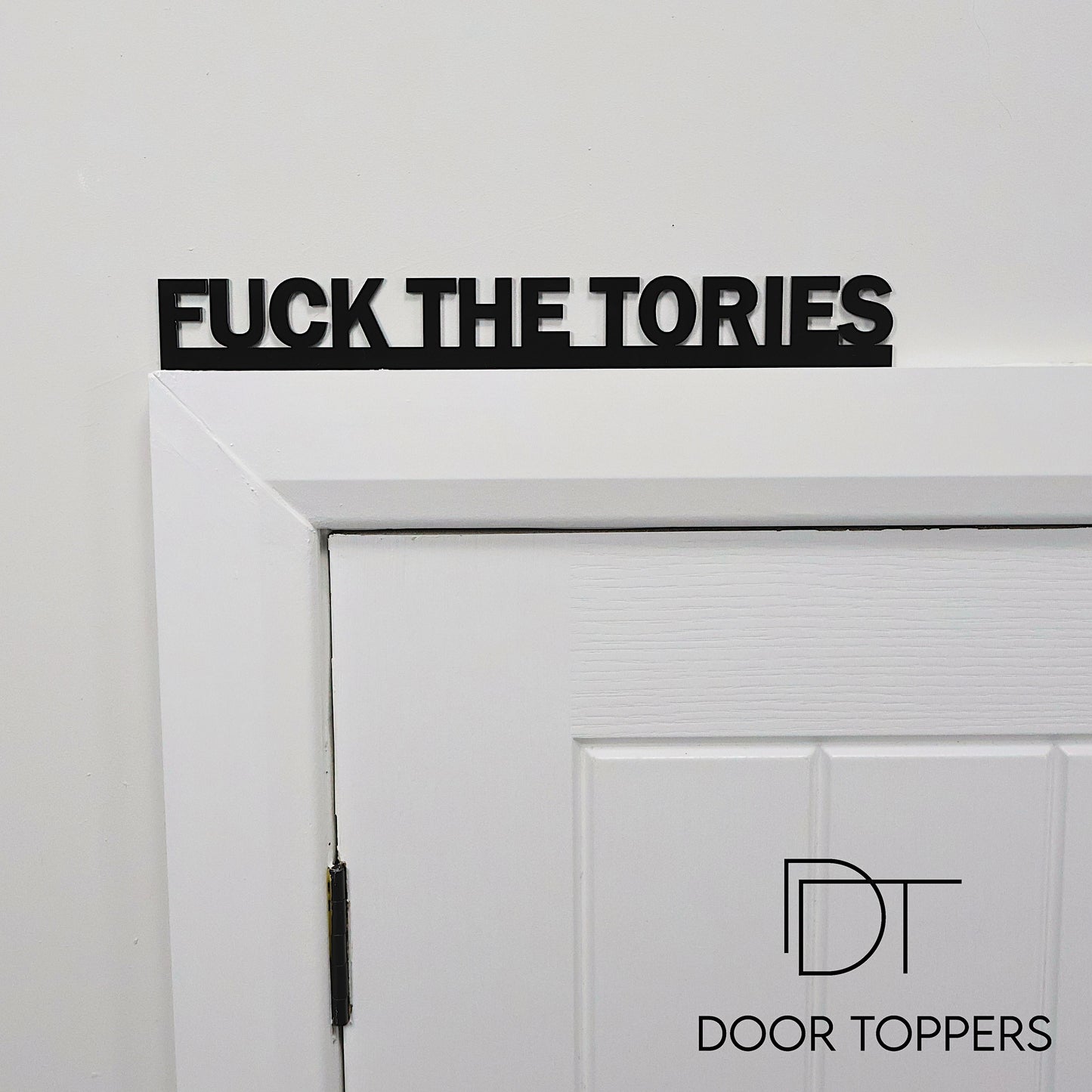 FUCK THE TORIES | Rude Door Topper Sign