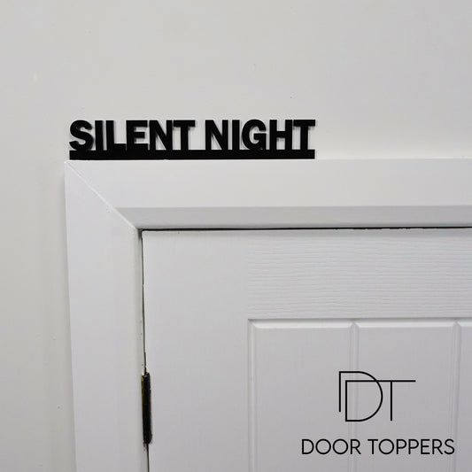 SILENT NIGHT Door Topper - elegant black acrylic Christmas wall sign handmade in the UK