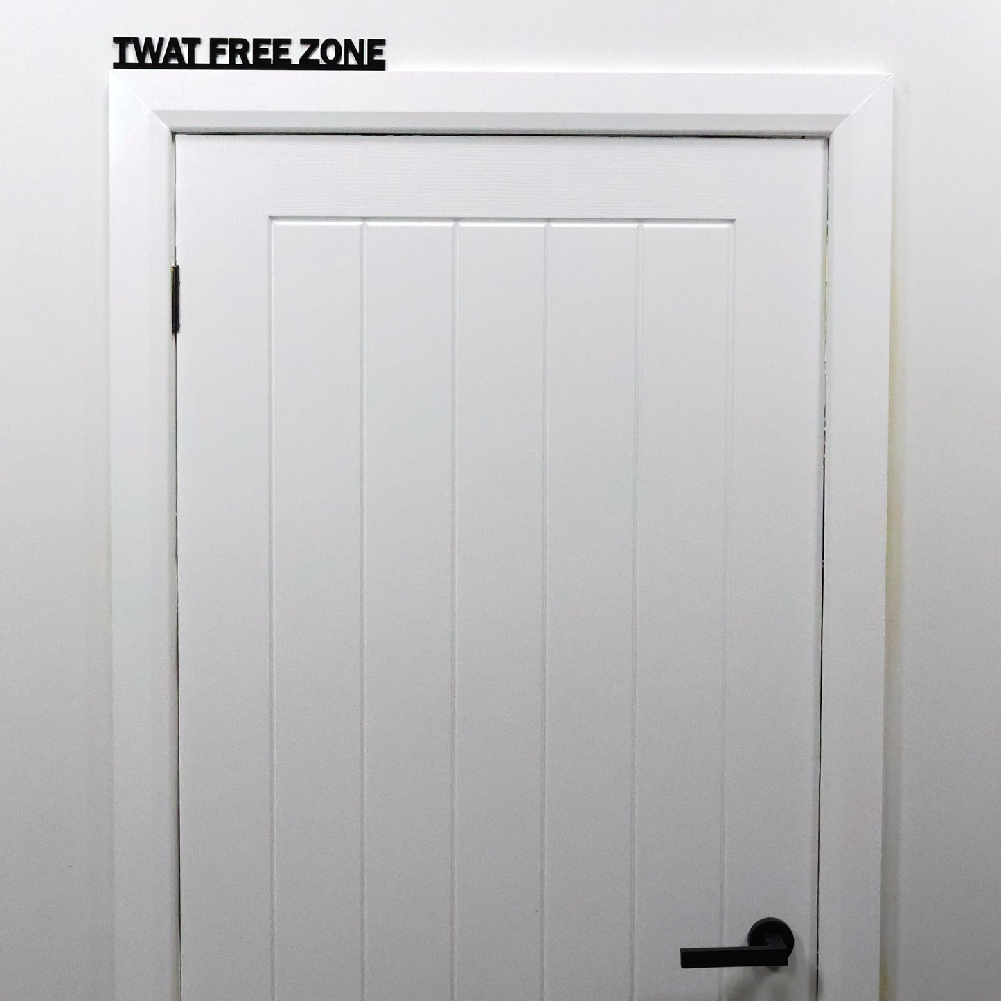 TWAT FREE ZONE | Rude Door Topper Sign