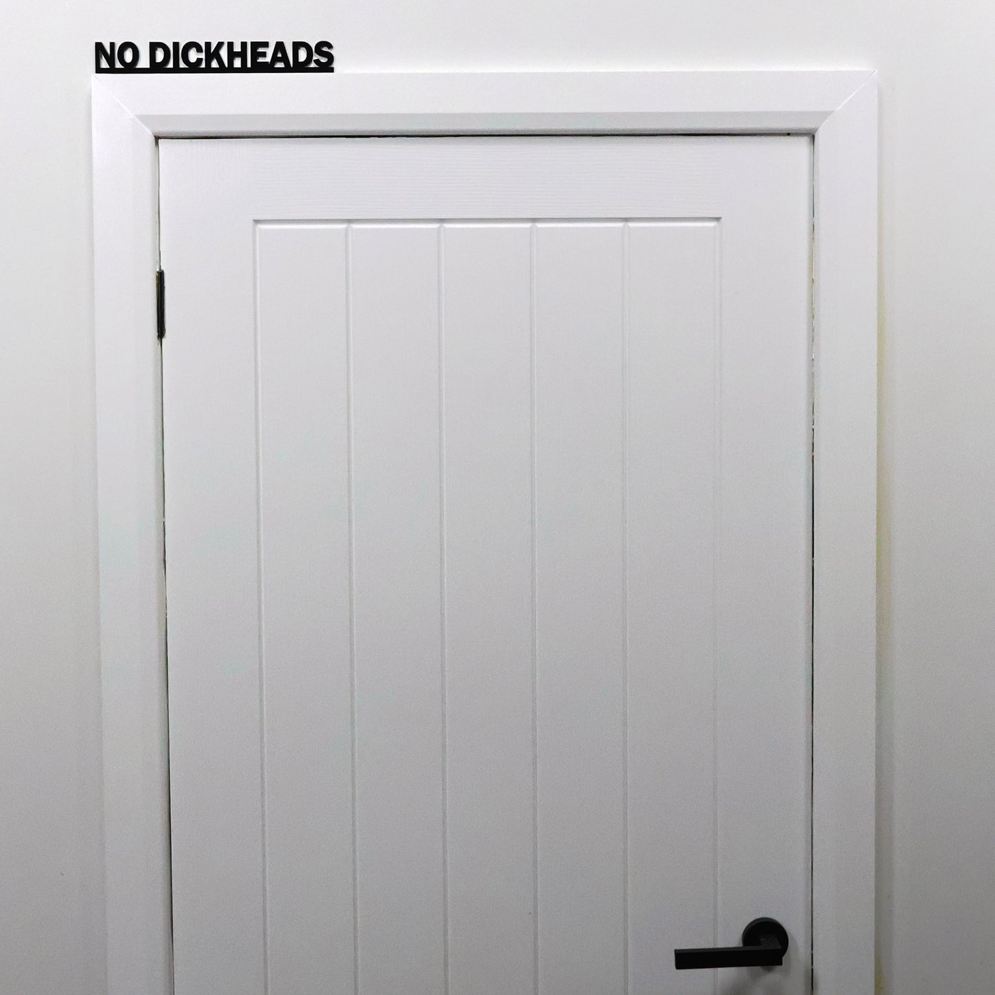 NO DICKHEADS Door Topper | Funny Entrance Door Sign