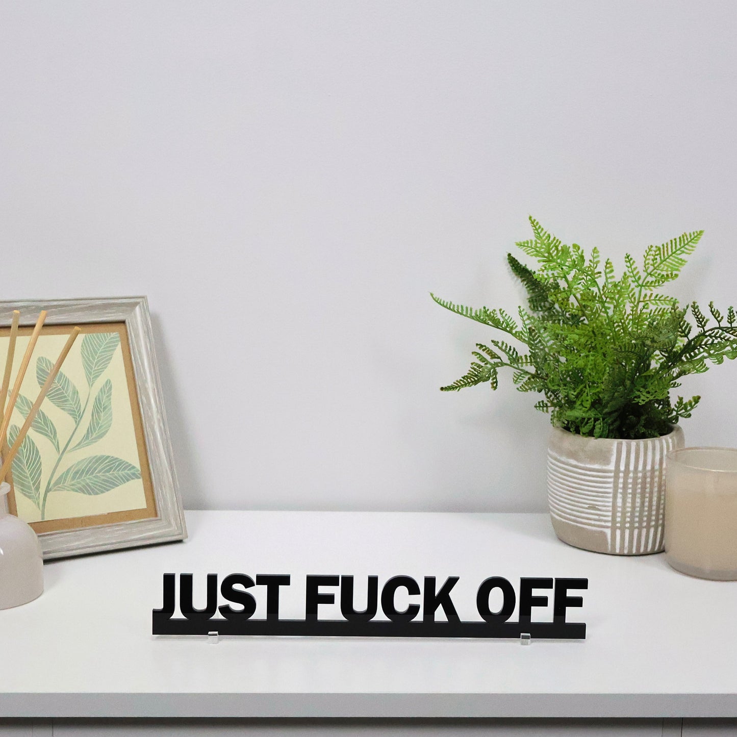 JUST FUCK OFF | Rude Door Topper Sign