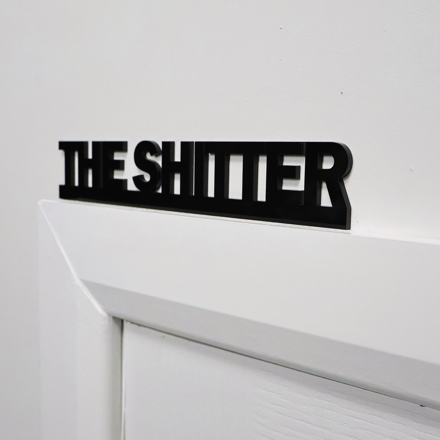 THE SHITTER Door Topper | Funny Toilet Door Sign