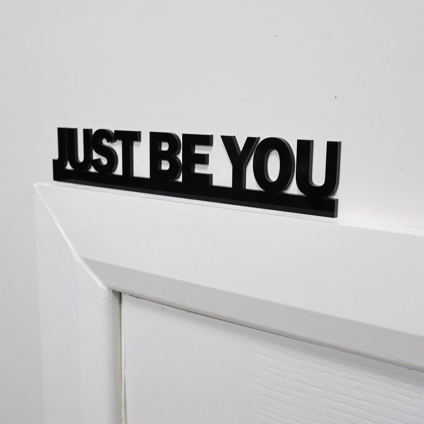 Modern recycled acrylic JUST BE YOU wall decor for bedrooms or offices