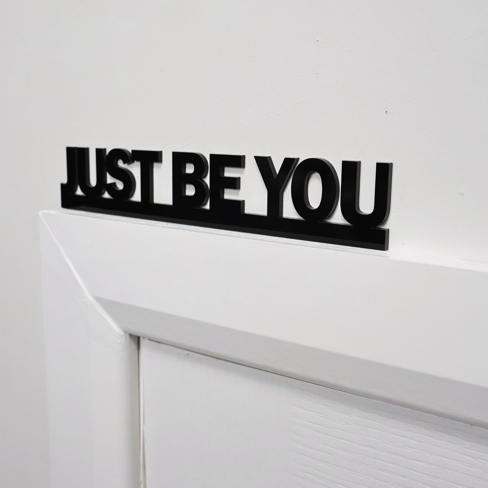 Modern recycled acrylic JUST BE YOU wall decor for bedrooms or offices