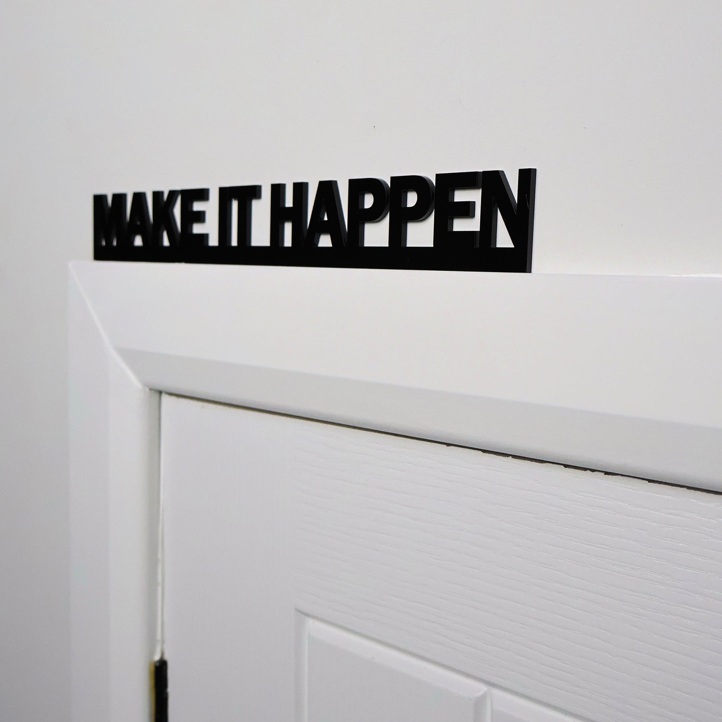 MAKE IT HAPPEN Door Topper