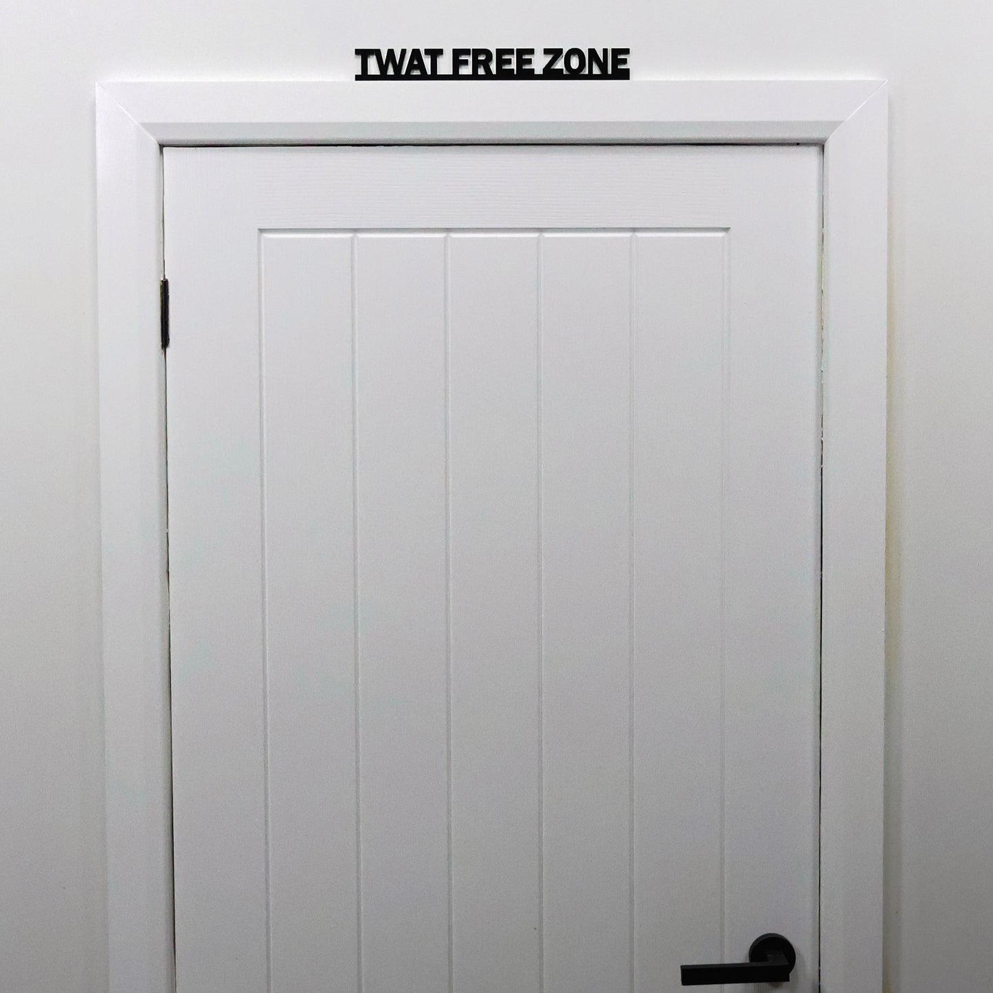 TWAT FREE ZONE | Rude Door Topper Sign