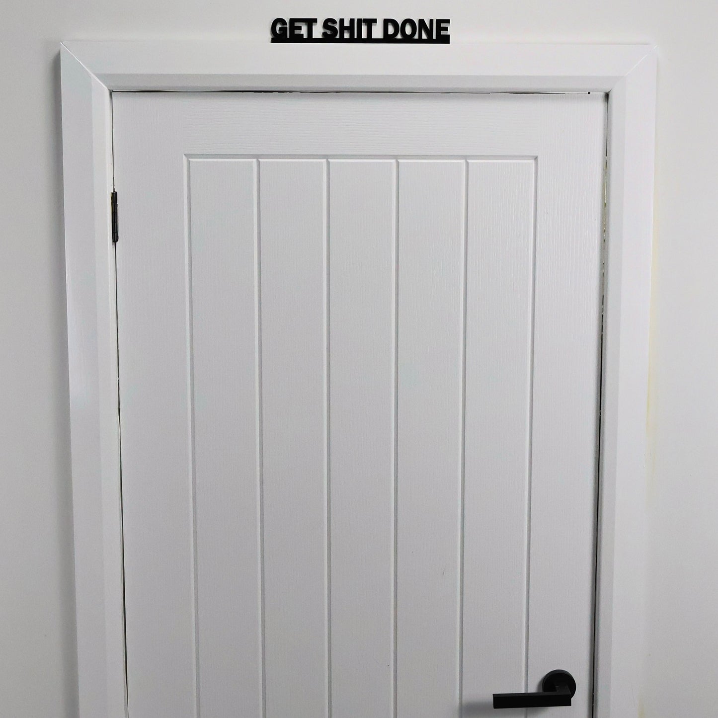 GET SHIT DONE | Rude Door Topper Sign