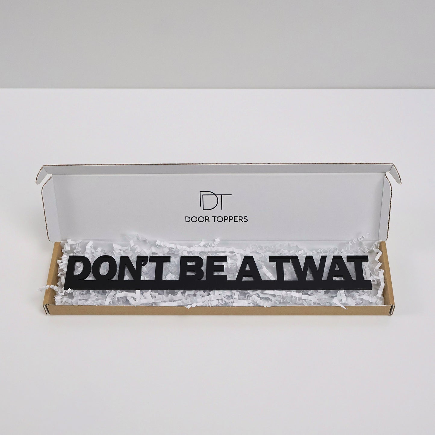 DON'T BE A TWAT | Rude Door Topper Sign