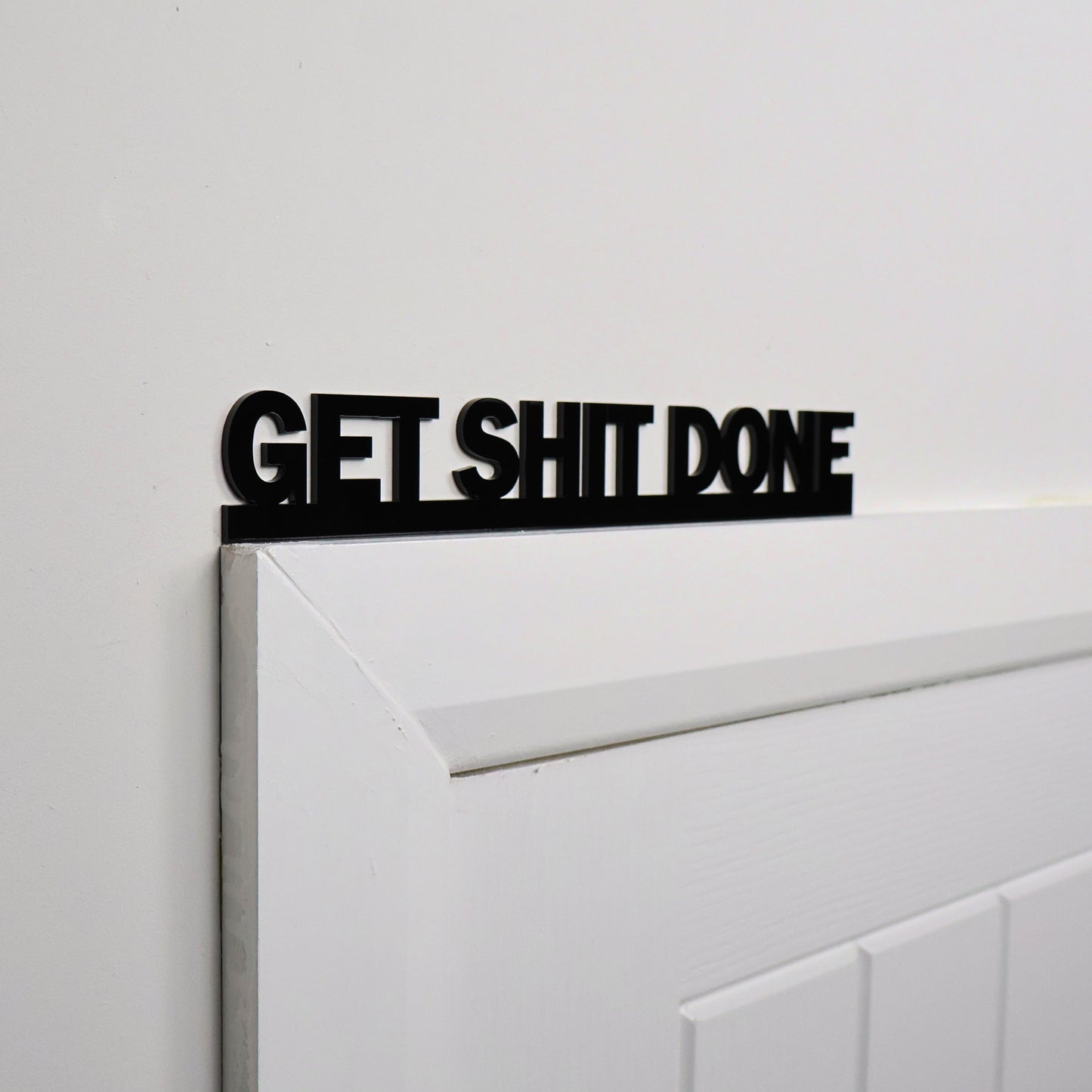 GET SHIT DONE | Rude Door Topper Sign