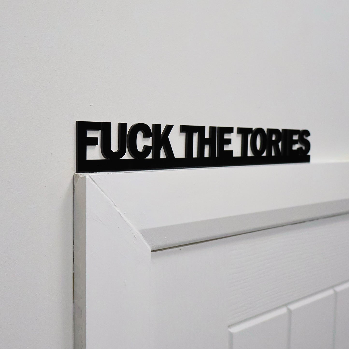 FUCK THE TORIES | Rude Door Topper Sign