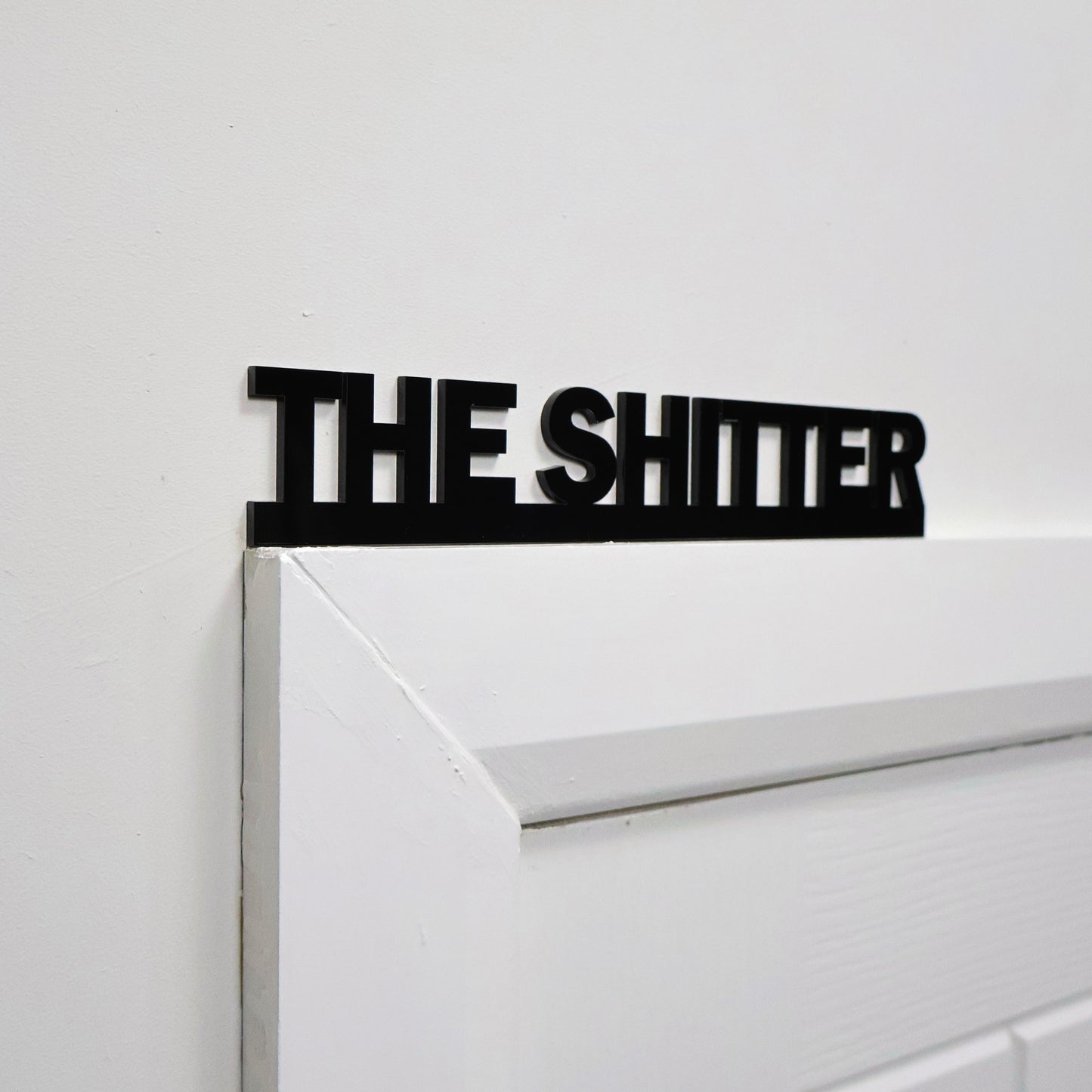 THE SHITTER Door Topper | Funny Toilet Door Sign