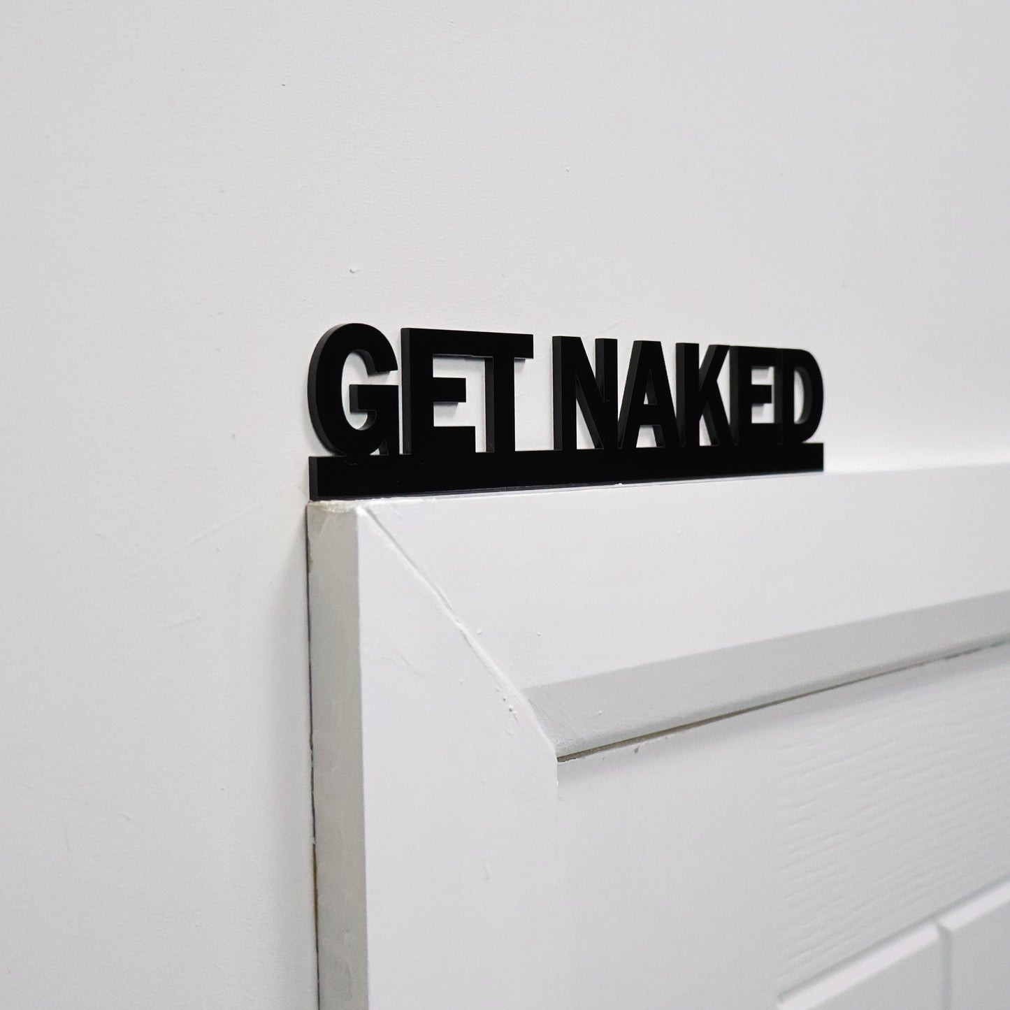 GET NAKED Bathroom Door Topper | Funny Bathroom Door Sign