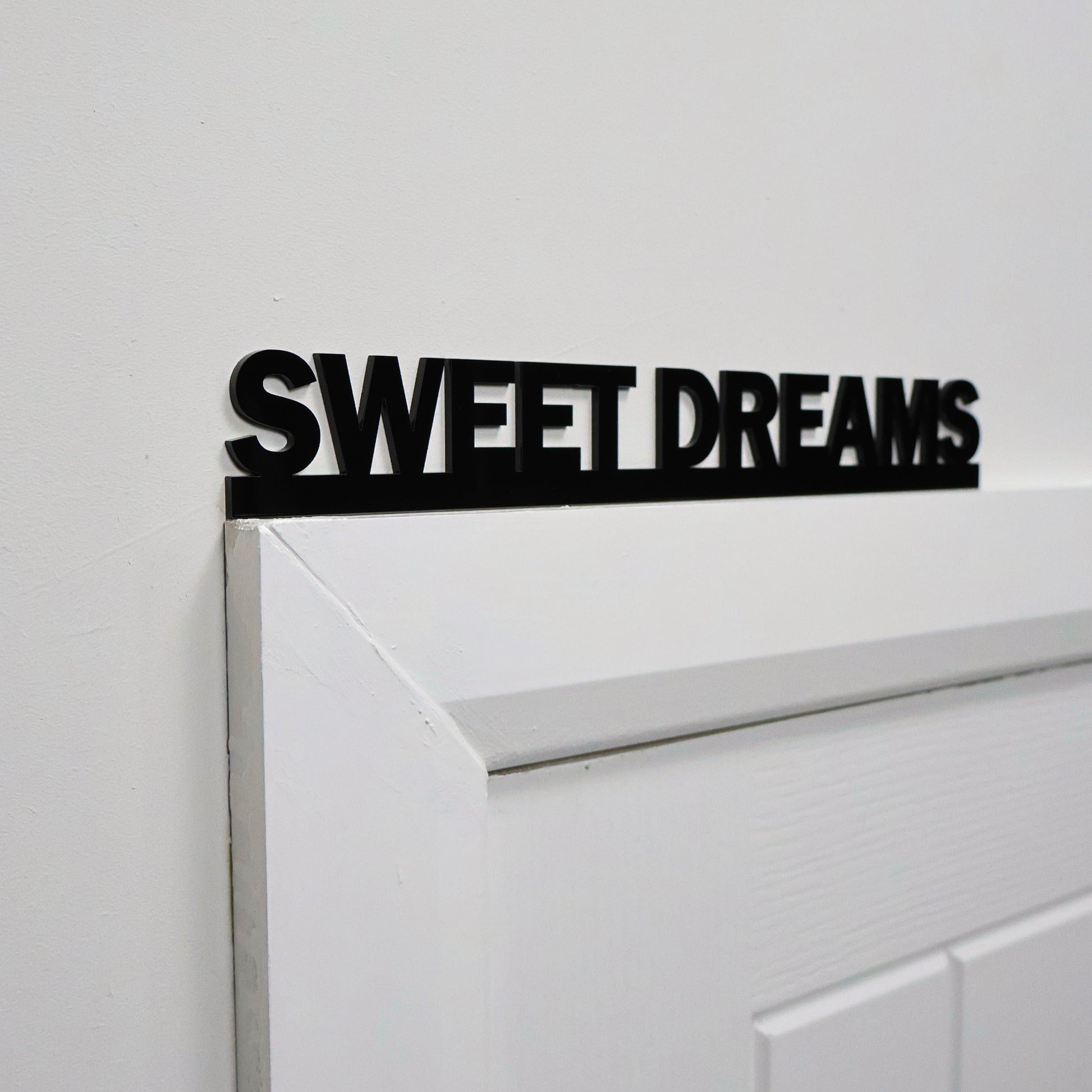 SWEET DREAMS Door Topper - calming black acrylic wall sign handmade in the UK