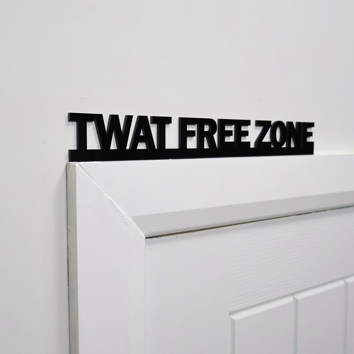 TWAT FREE ZONE | Rude Door Topper Sign