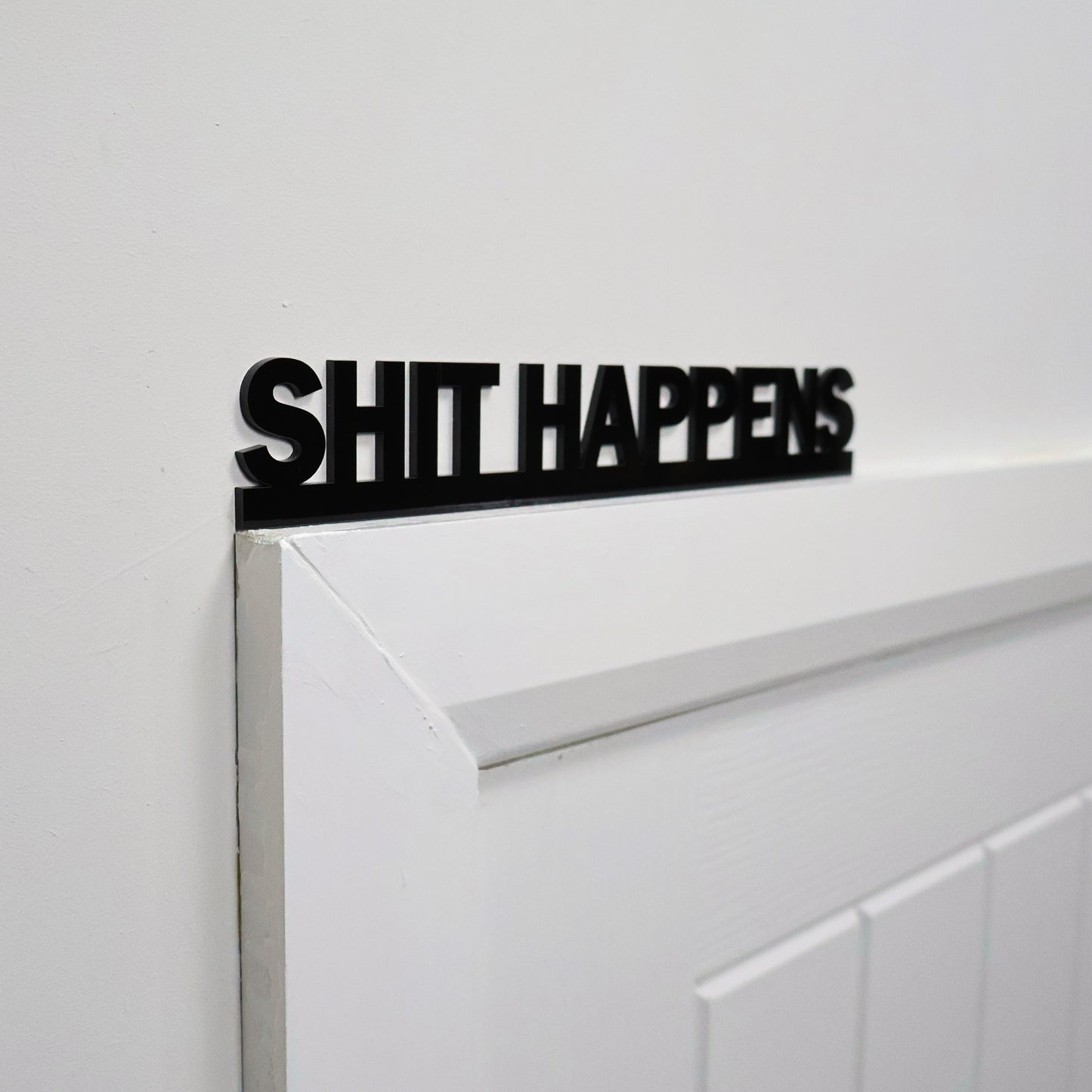 SHIT HAPPENS Door Topper