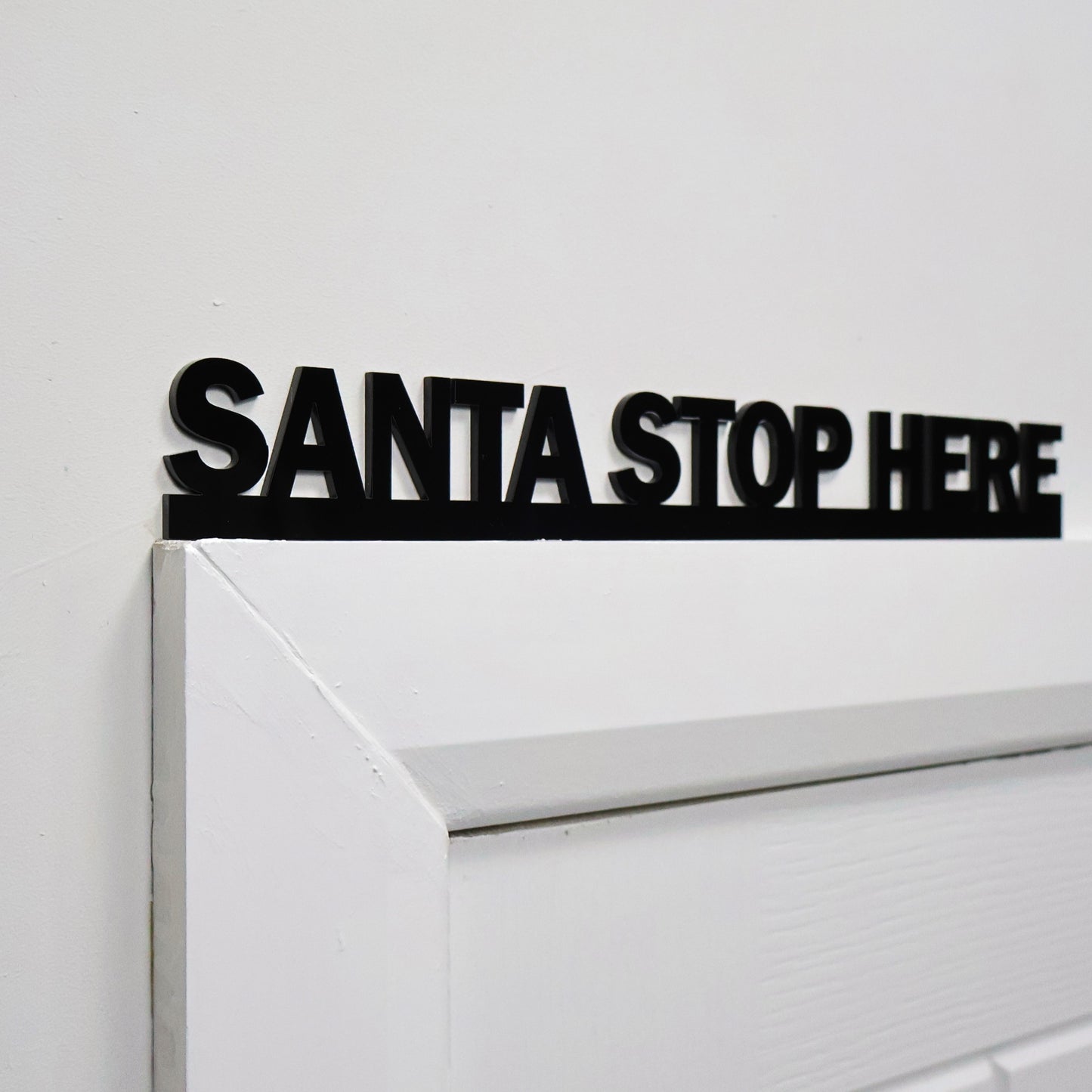 Modern recycled acrylic SANTA STOP HERE wall decor for Christmas